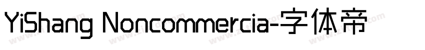 YiShang Noncommercia字体转换